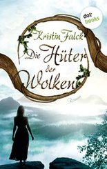 Die Hüter der Wolken - Wolkenhüter-Saga: Band 1 (eBook, ePUB)