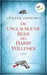 Die unglaubliche Reise des Harry Willemer (eBook, ePUB)