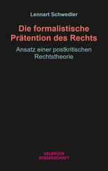 Die formalistische Pr&auml;tention des Rechts