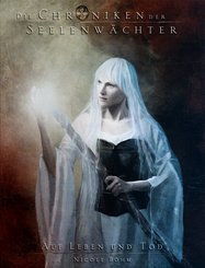 Die Chroniken der Seelenwächter - Band 15: Auf Leben und Tod (Urban Fantasy) (eBook, ePUB)