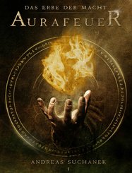 Das Erbe der Macht - Band 1: Aurafeuer (Urban Fantasy) (eBook, ePUB)