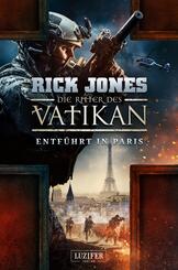 Die Ritter des Vatikan - Entf&uuml;hrt in Paris