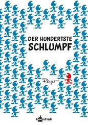 Die Schl&uuml;mpfe Mini - Der hunderste Schlumpf
