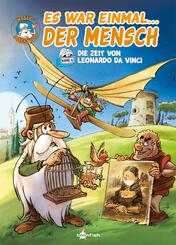 Es war einmal... der Mensch - Die Zeit von Leonardo da Vinci