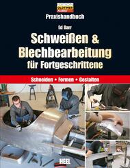 Schwei&szlig;en & Blechbearbeitung f&uuml;r Fortgeschrittene