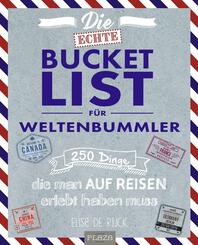 Die echte Bucket List f&uuml;r Weltenbummler