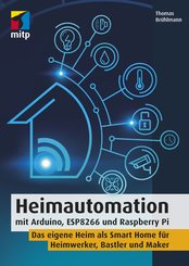 Heimautomation mit Arduino, ESP8266 und Raspberry Pi (eBook, ePUB)