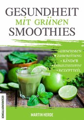 Gesundheit mit grünen Smoothies (eBook, ePUB)