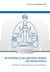 Jet-Ventilation in der operativen Medizin und Intensivmedizin