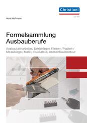 Formelsammlung Ausbaufacharbeiter, Estrichleger, Fliesen-, Platten- und Mosaikleger, Maler, Stuckateur, Trockenbaumonteur