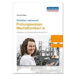 Christiani-advanced Pr&uuml;fungswissen Mechatroniker/-in
