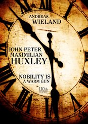 John Peter Maximilian Huxley (eBook, ePUB)