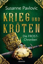 Krieg und Kröten (FROST-Chroniken 1) (eBook, ePUB)
