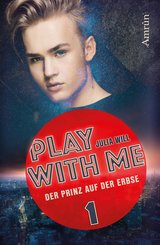 Play with me 1: Der Prinz auf der Erbse (eBook, ePUB)