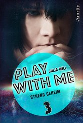 Play with me 3: Streng geheim (eBook, ePUB)