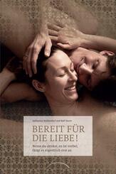 Bereit f&uuml;r die Liebe!