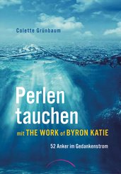 Perlen tauchen mit The Work of Byron Katie (eBook, ePUB)