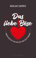 Das liebe B&ouml;se
