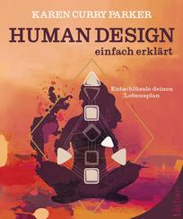 Human Design - einfach erkl&auml;rt