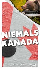 Was Sie dachten, NIEMALS über KANADA wissen zu wollen (eBook, PDF)