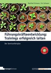 F&uuml;hrungskr&auml;fteentwicklung: Trainings erfolgreich leiten