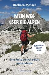 Mein Weg &uuml;ber die Alpen