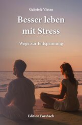 Besser leben mit Stress (eBook, ePUB)