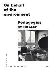 On Behalf of the Environment. Pedagogies of Unrest