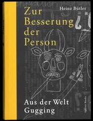 Heinz B&uuml;tler: Zur Besserung der Person