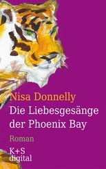 Die Liebesgesänge der Phoenix Bay (eBook, ePUB)