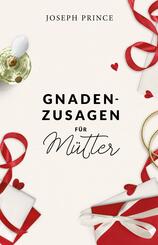 Gnadenzusagen f&uuml;r M&uuml;tter
