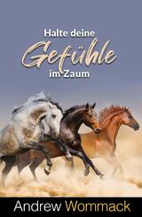 Halte deine Gef&uuml;hle im Zaum
