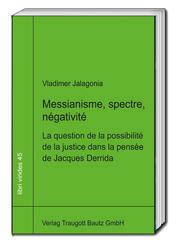 Messianisme, spectre, n&eacute;gativit&eacute;