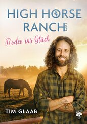 High Horse Ranch - Rodeo ins Gl&uuml;ck
