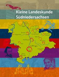 Kleine Landeskunde S&uuml;dniedersachsen