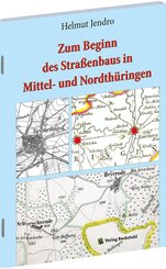 Zum Beginn des Stra&szlig;enbaus in Mittel- und Nordth&uuml;ringen