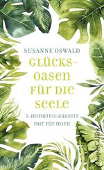 Gl&uuml;cksoasen f&uuml;r die Seele