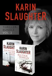 Karin Slaughter Thriller-Bundle Vol. 2 (Kaltes Herz, blanker Hass / Blutige Fesseln) (eBook, ePUB)