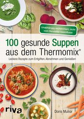 100 gesunde Suppen aus dem Thermomix® (eBook, PDF)