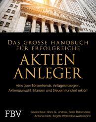 Das gro&szlig;e Handbuch f&uuml;r erfolgreiche Aktien-Anleger