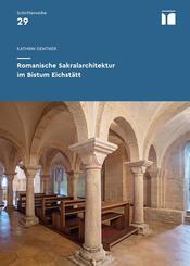 Romanische Sakralarchitektur im Bistum Eichst&auml;tt