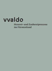 vvaldo - Hexerei- und Zaubereiprozesse im F&uuml;rstenland
