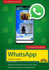 WhatsApp - optimal nutzen - 3. Auflage - neueste Version 2020 mit allen Funktionen anschaulich erklärt (eBook, ePUB)