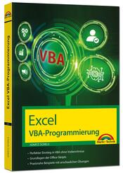 Excel VBA-Programmierung Makro-Programmierung f&uuml;r Microsoft 365, Excel 2021, 2019, 2016, 2013