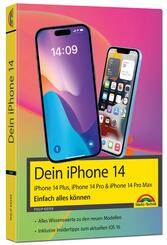 iPhone 14, 14 Plus, 14 Pro , 14 Pro Max - Einfach alles k&ouml;nnen