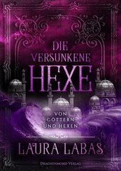 Die versunkene Hexe: Von Göttern und Hexen (eBook, ePUB)