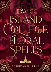 Lidwicc Island College of Floral Spells (eBook, ePUB)