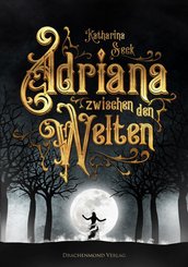 Adriana zwischen den Welten (eBook, ePUB)