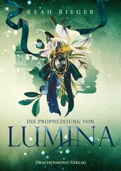 Die Prophezeiung von Lumina (eBook, ePUB)