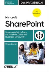 Microsoft SharePoint - Das Praxisbuch f&uuml;r Anwender